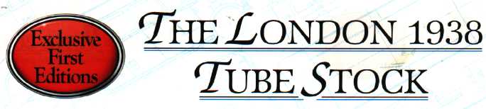  The London 1938 Tube Stock